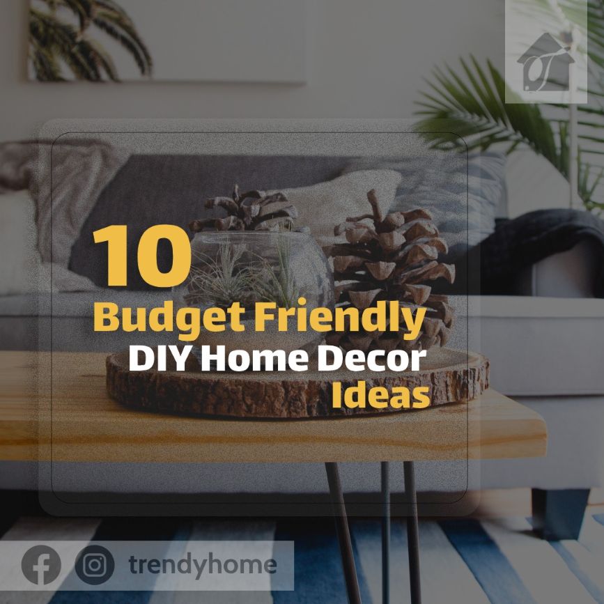 10 Budget-Friendly DIY Home Decor Ideas That Look Luxurious in America