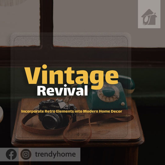 Vintage Revival: Incorporating Retro Elements into Modern Home Decor In America