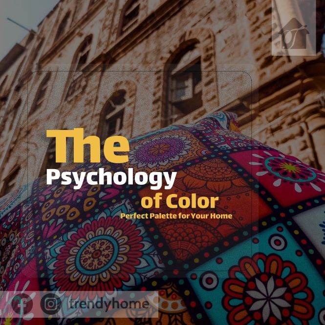 The Psychology of Color: How to Choose the Perfect Palette for Your American Home