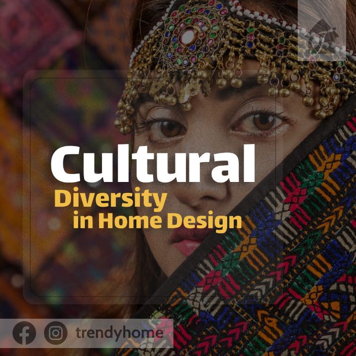 Incorporate Cultural Diversity in Home Design in The US